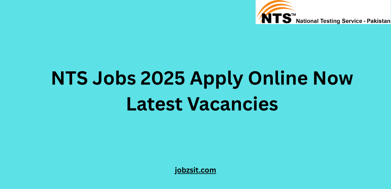 NTS Jobs 2025 Apply Online Now Latest Vacancies